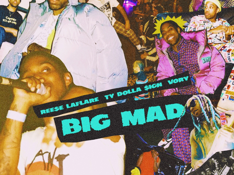 Big Mad (feat. Ty Dolla $ign & Vory)