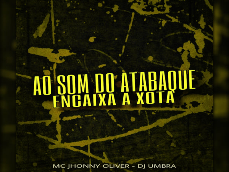 Ao Som Do Atabaque Encaixa A Xota (Single)
