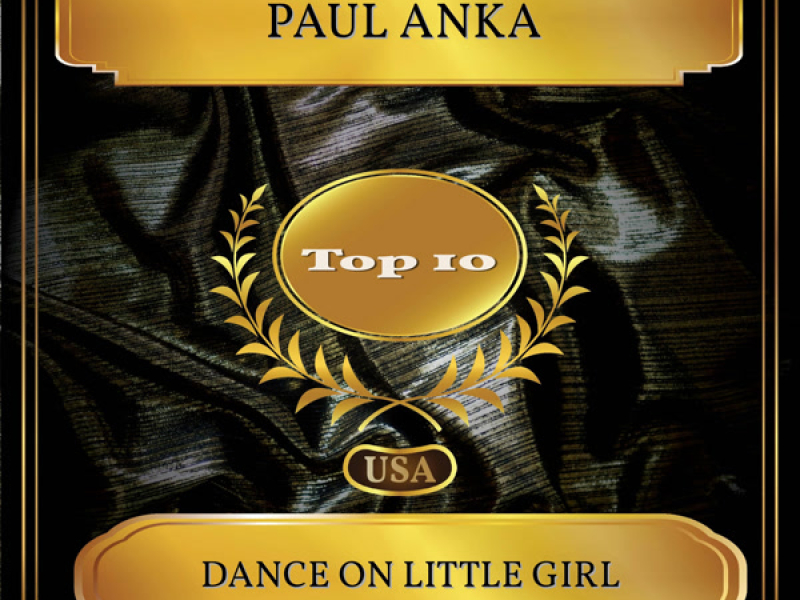 Dance On Little Girl (Billboard Hot 100 - No. 10) (Single)