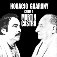 Horacio Guarany Canta A Martín Castro