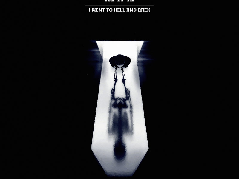I WENT TO HELL AND BACK