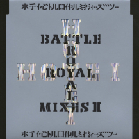 Battle Royal Mixes II