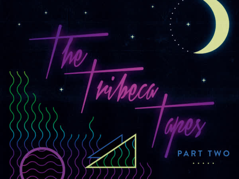 The Tribeca Tapes, Pt. 2