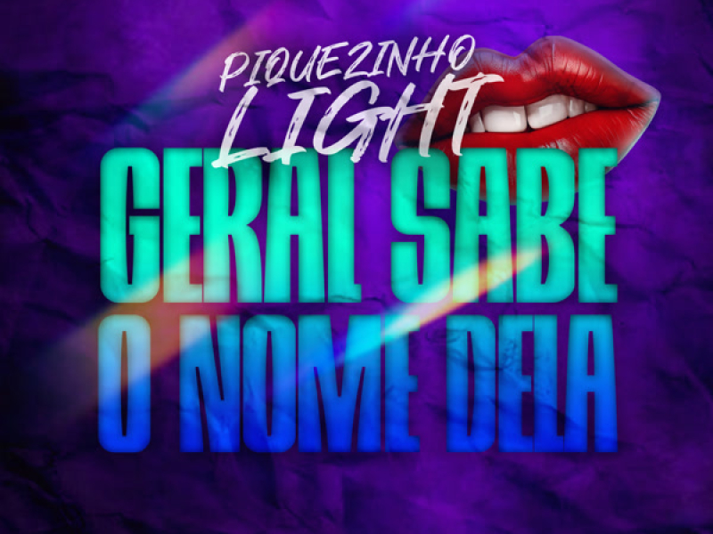 PIQUEZINHO LIGHT GERAL SABE O NOME DELA (Single)