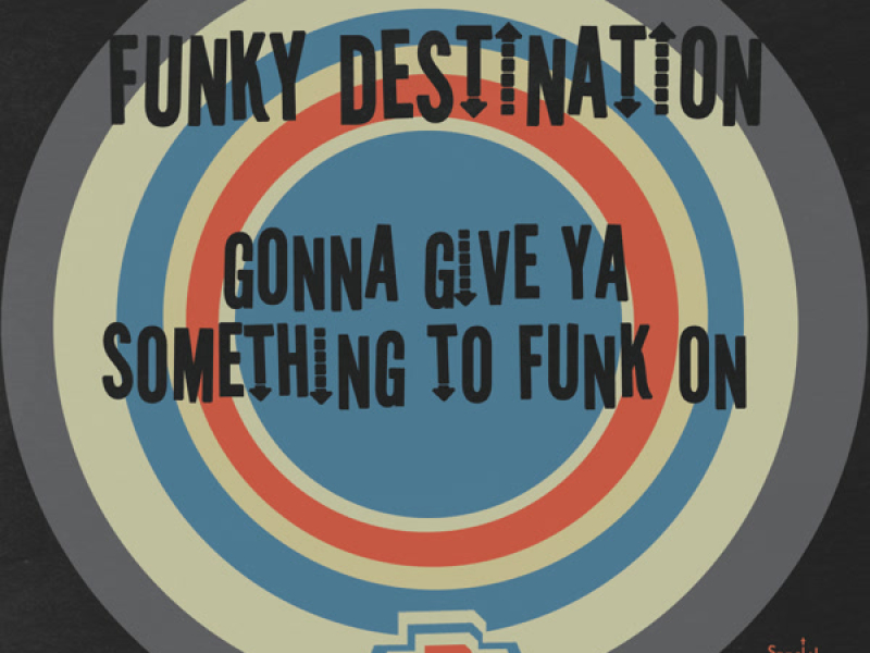 Gonna Give Ya Something To Funk On (EP)
