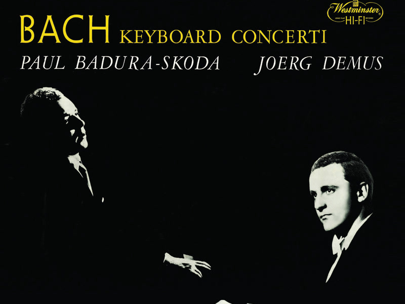 J.S. Bach: Concertos for Harpsichord, Strings and Continuo, BWV 1052, 1053, 1055, 1056, 1060, 1061 (Jörg Demus – The Bach Recordings on Westminster, Vol. 7)