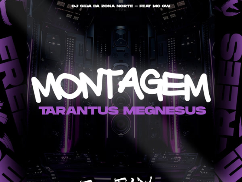 Montagem Tarantus Megnesus (Single)