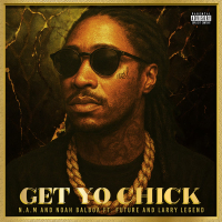 Get Yo Chick (Single)