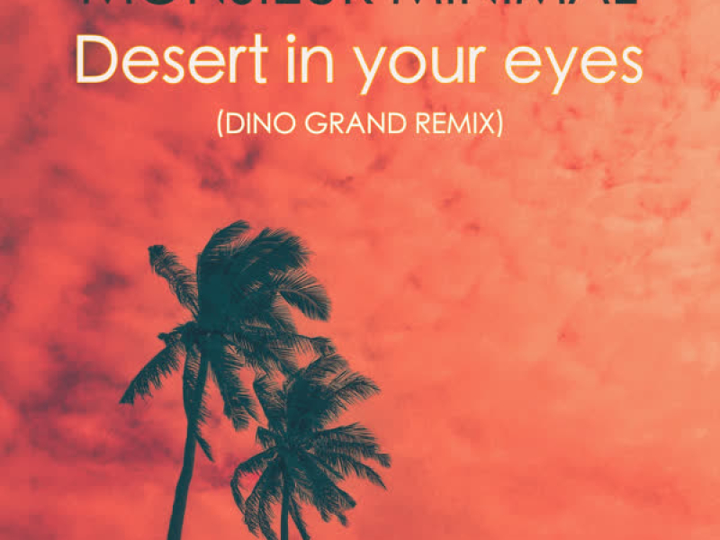 Desert in your eyes (Remix) (Single)