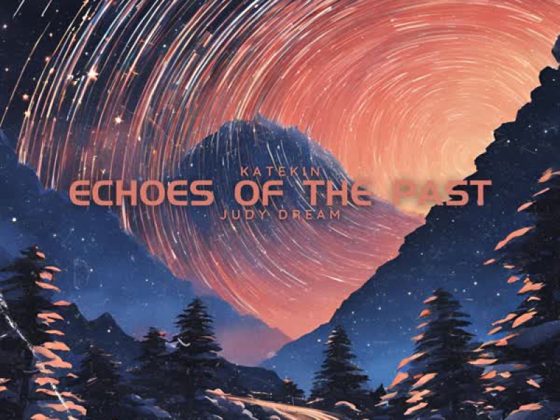 Echoes Of The Past (feat. Judy Dream) (Single)