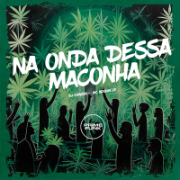 Na Onda dessa Maconha (Single)