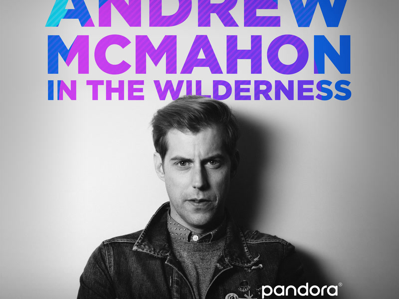 Pandora Sessions: Andrew McMahon In The Wilderness (Single)