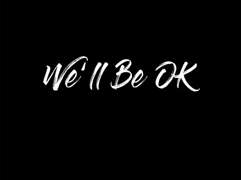 We'll Be OK (Single)