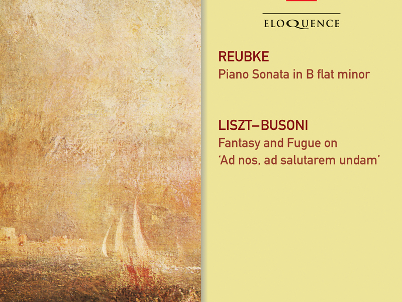 Reubke: Piano Sonata; Liszt/Busoni: Fantasy And Fugue