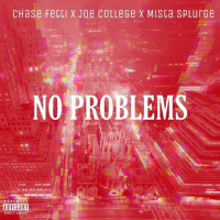 No Problems (feat. Joe College & Mista Splurge) (Single)