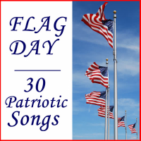 Flag Day: 30 Patriotic Songs