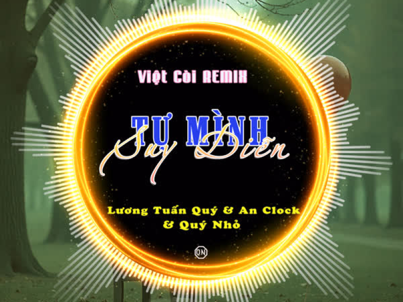 Tự Mình Suy Diễn (Việt Còi Remix) (Single)