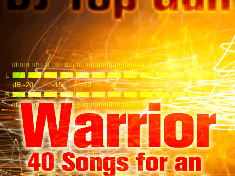 Warrior: 40 Songs for an Intense Workout