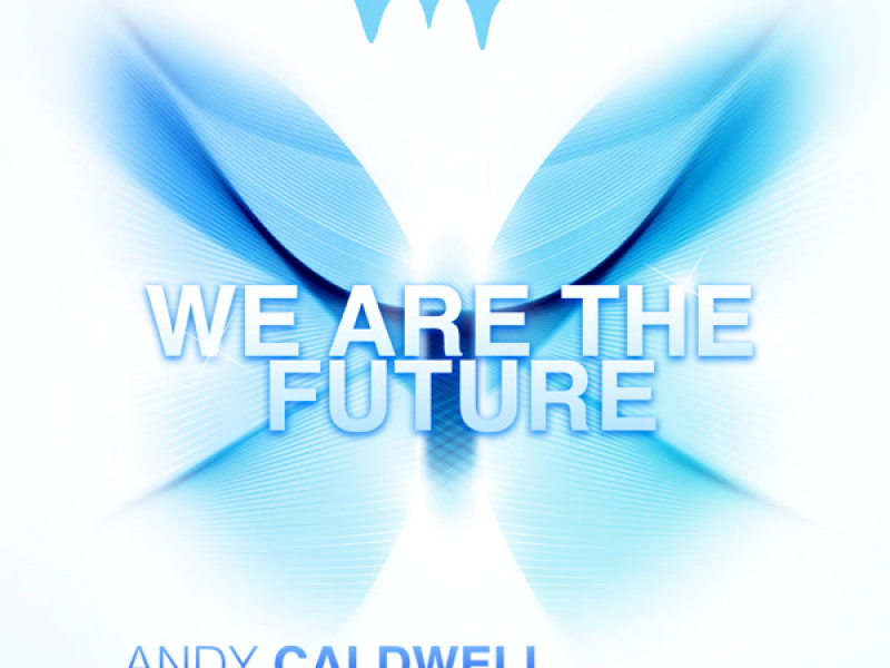 We Are The Future (Single)