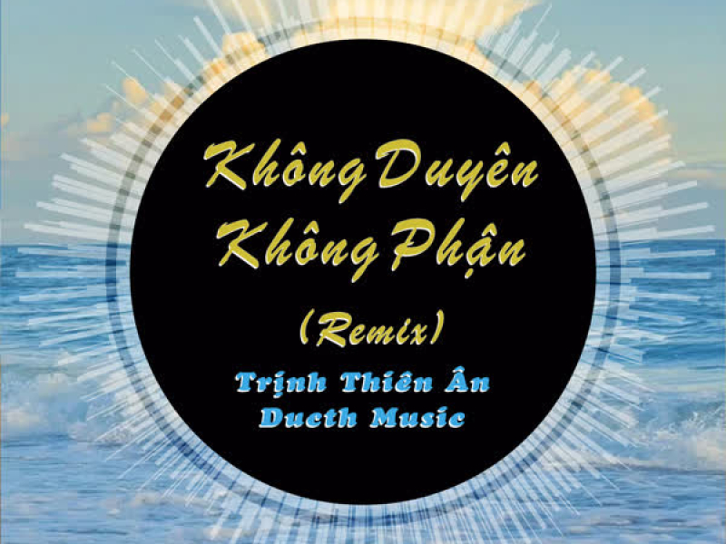 Không Duyên Không Phận (Ducth Remix) (Single)