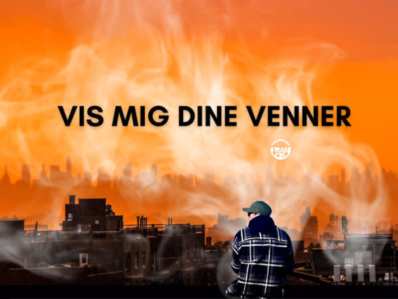 Vis mig dine venner (Single)