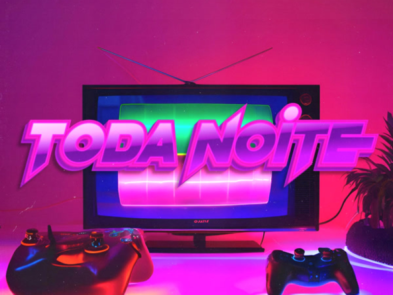 TODA NOITE (Single)