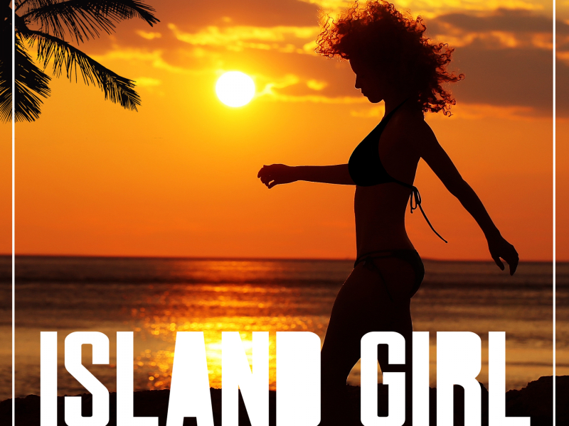 Island Girl (feat. Jahdan Blakkamoore)