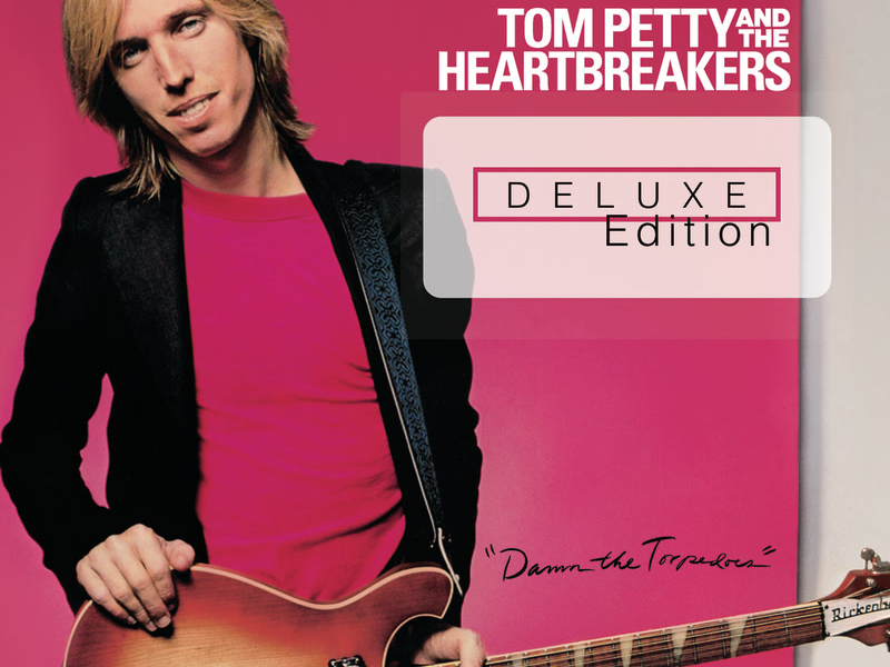 Damn The Torpedoes (Deluxe Edition)