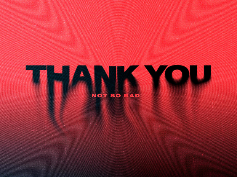 Thank You (Not So Bad) (Single)