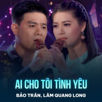 Ai Cho Tôi Tình Yêu (Single)