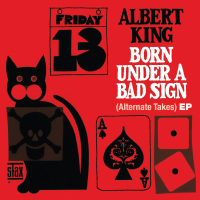 Born Under A Bad Sign (Alternate Takes) EP (EP)