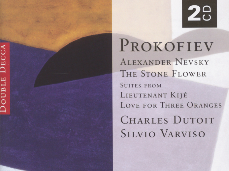 Prokofiev: Alexander Nevsky; The Stone Flower; Lieutenant Kijé etc.