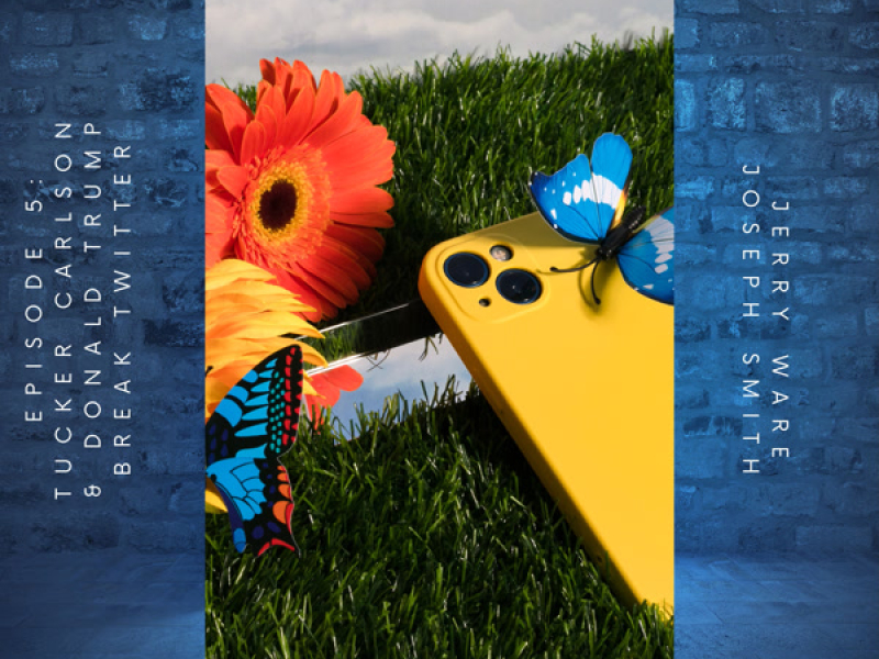 Episode 5: Tucker Carlson & Donald Trump BREAK Twitter Westward Waves: Uniting California and Colorado in Politics (Single)