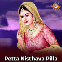 Petta Nisthava Pilla (Single)