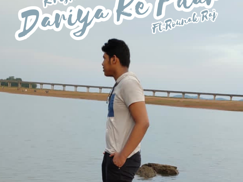 Dariya Ke Paar (feat. Rounak Raj) (Single)