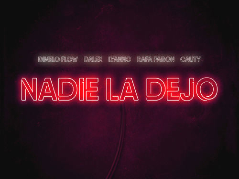 Nadie La Dejo (Single)