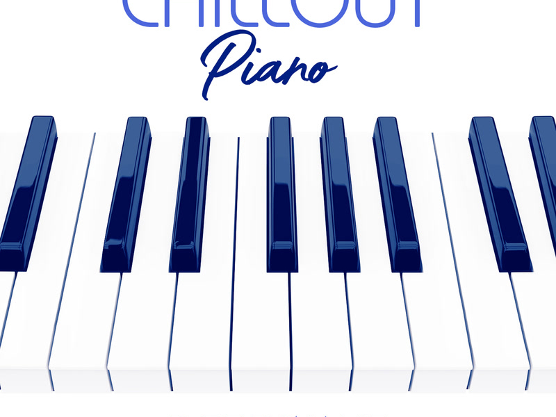 Chillout Piano: Electronic Chillout Piano Compositions