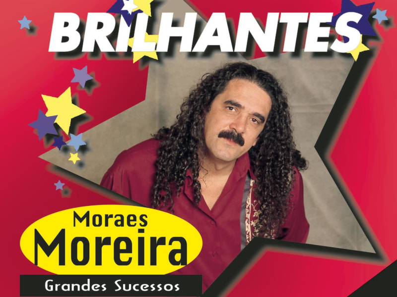 Brilhantes - Moraes Moreira