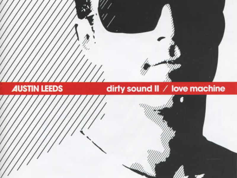 Dirty Sound II/ Love Machine