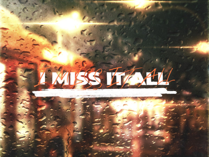 I Miss It All (Single)