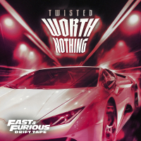 WORTH NOTHING (Fast & Furious: Drift Tape/Phonk Vol 1) (Single)