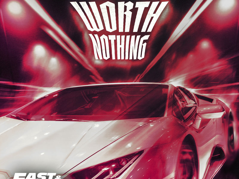 WORTH NOTHING (Fast & Furious: Drift Tape/Phonk Vol 1) (Single)