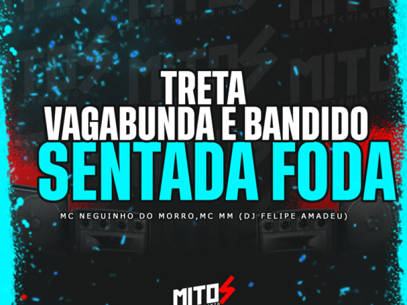 Treta Vagabunda e Bandido Sentada Foda (Single)