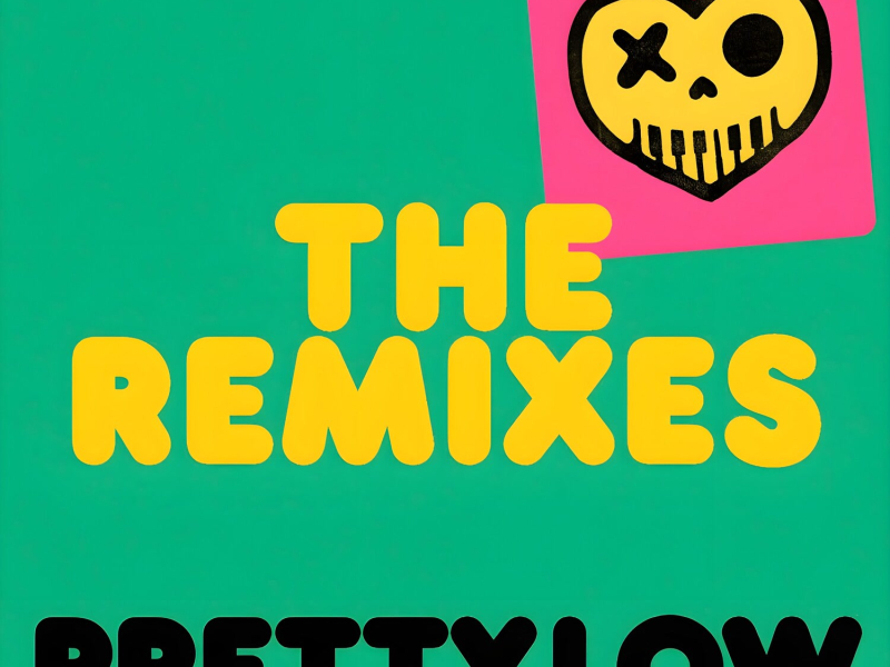 Pretty Low (The Remixes) (EP)