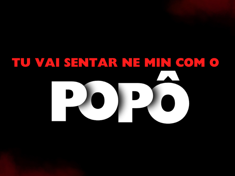 TU VAI SENTAR NE MIN COM O POPO (Single)