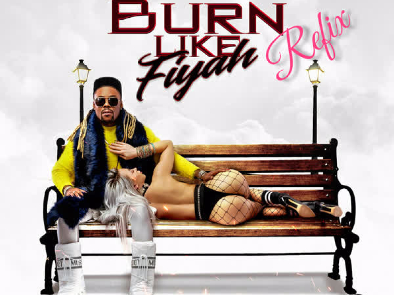Burn Like Fiyah (Refix) (Single)
