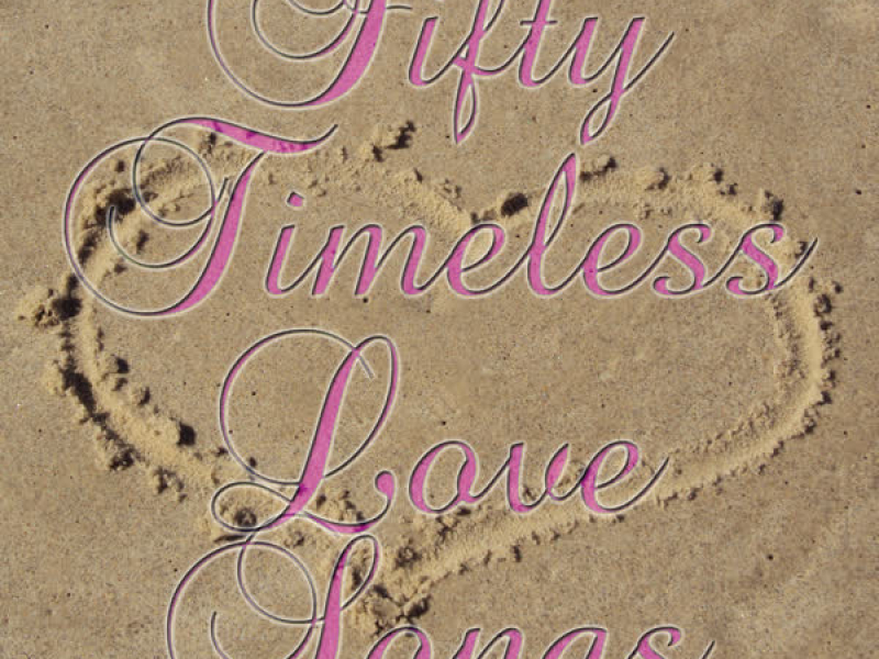50 Timeless Love Songs
