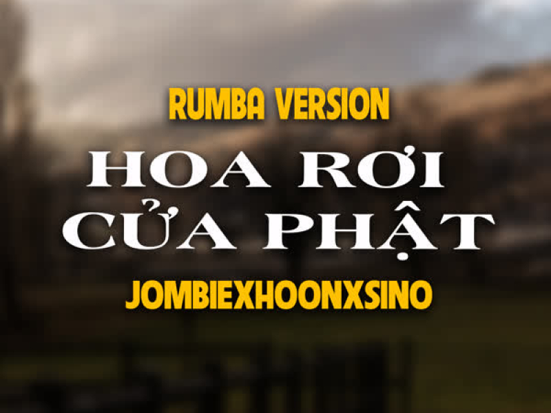 Hoa Rơi Cửa Phật (Rumba Version) (Single)
