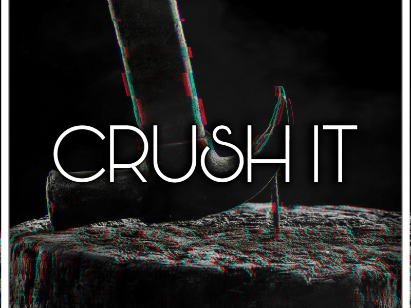 Crush It (Single)