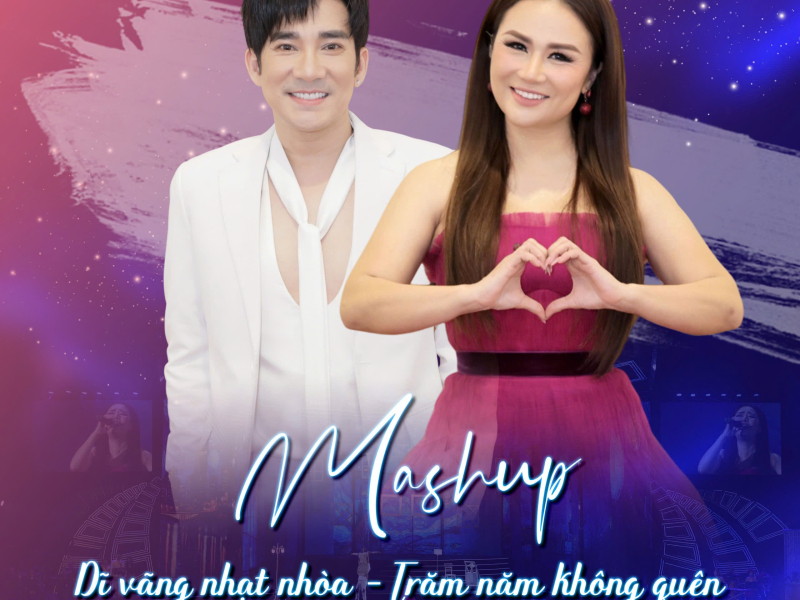 Mashup Dĩ Vãng Nhạt Nhòa - Trăm Năm Không Quên (Xuân Phát Tài 15) (Single)